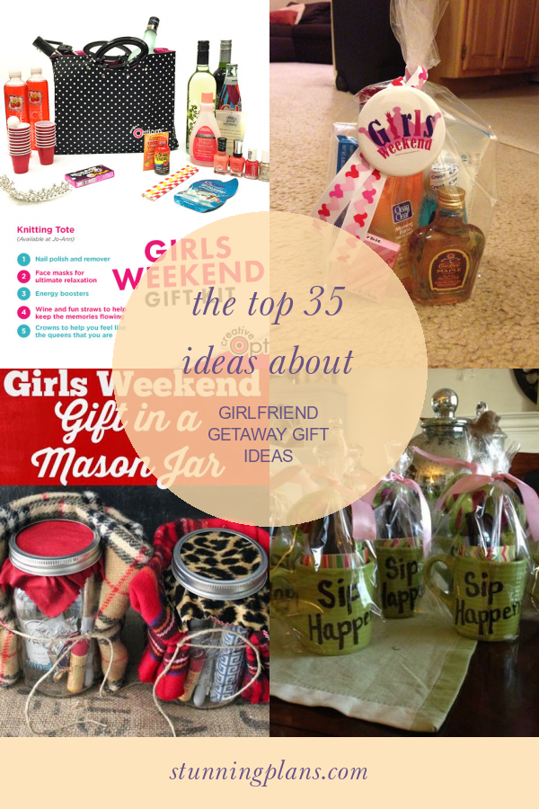 The top 35 Ideas About Girlfriend Getaway Gift Ideas Home, Family